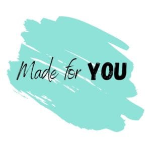 made for you
